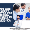 Best hernia surgeon in Quetta