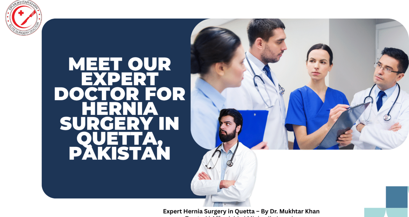 Best hernia surgeon in Quetta