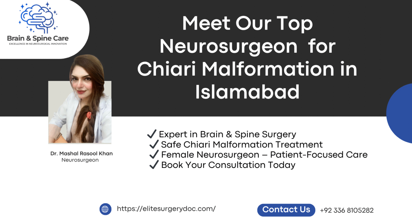 Neurosurgeon for Chiari Malformation in Islamabad