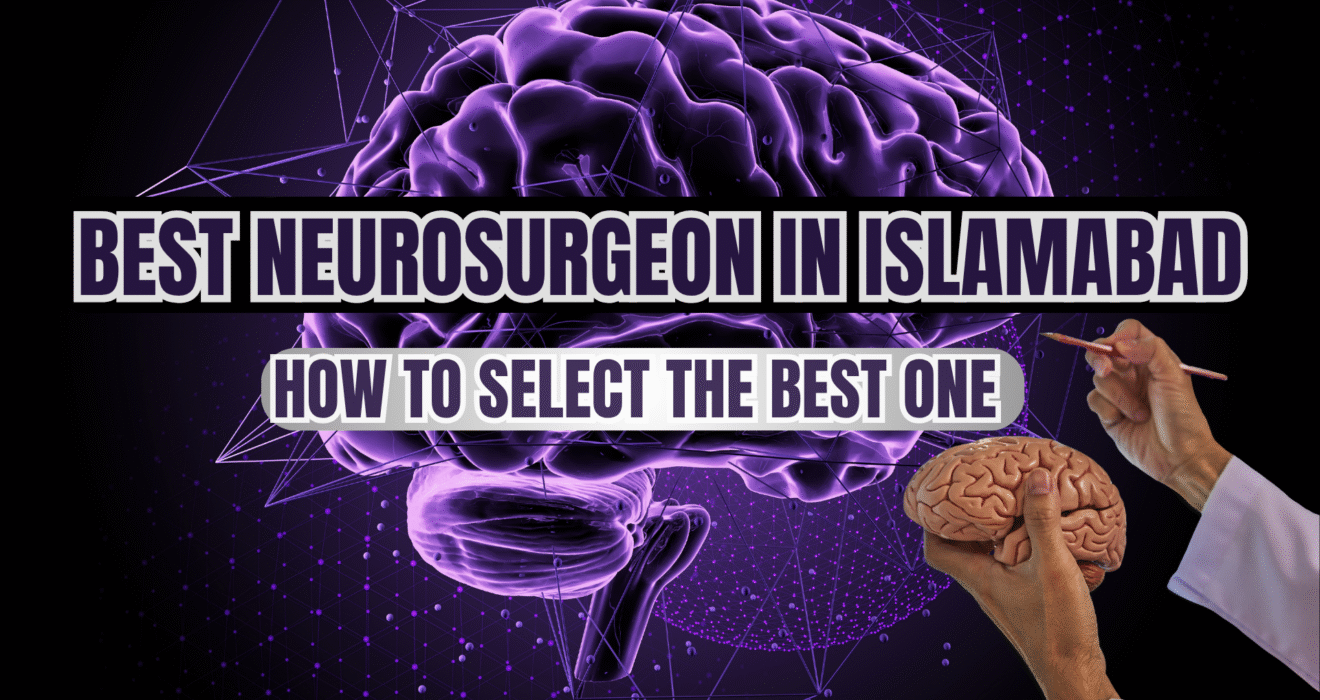 Best Neurosurgeon in Islamabad
