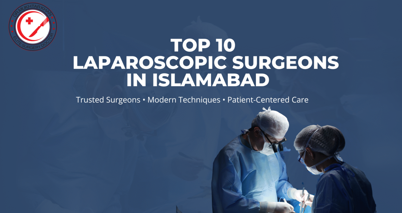 Laparoscopic Surgeons in Islamabad