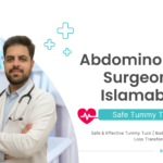 Abdominoplasty Surgeon in Islamabad – Safe Tummy Tuck